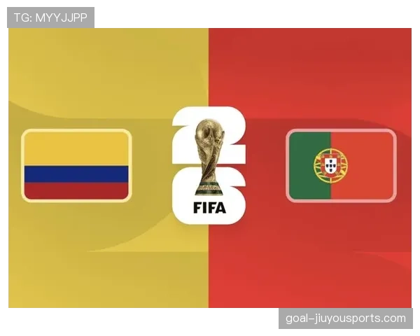葡萄牙0-0哥伦比亚：世界杯K组末轮战报